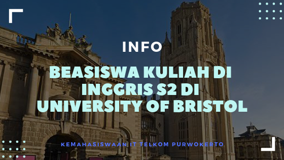 Beasiswa Kuliah di Inggris S2 di University of Bristol - Kemahasiswaan